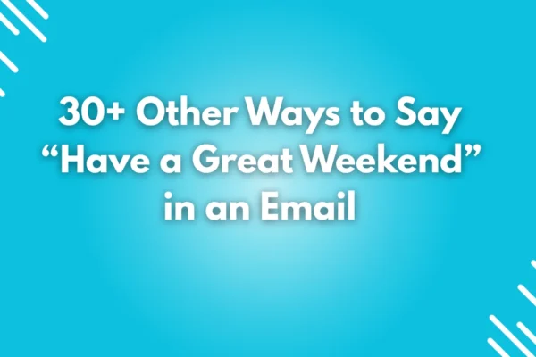 Have a Great Weekend