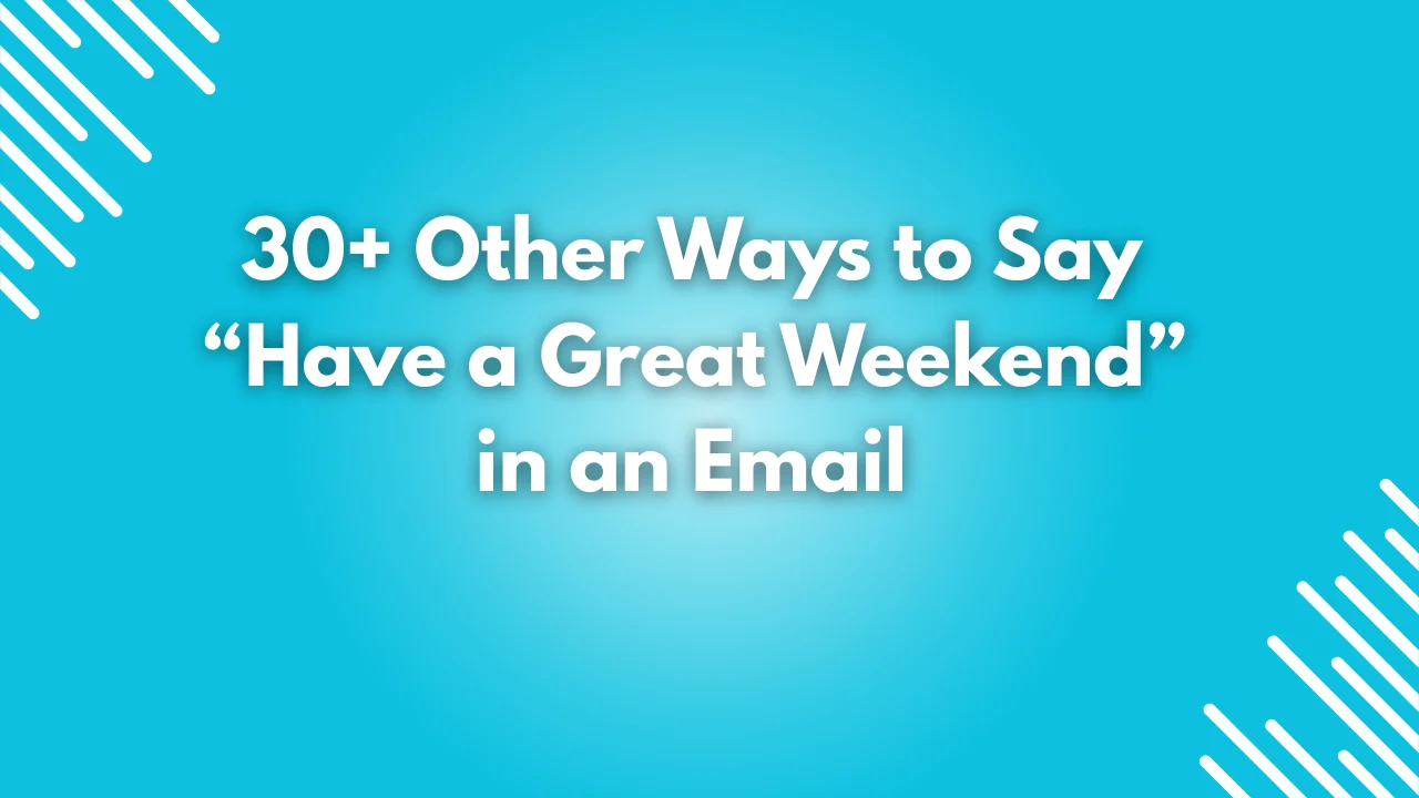 Have a Great Weekend