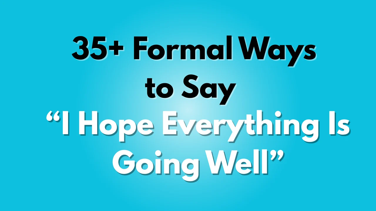 I Hope Everything Is Going Well