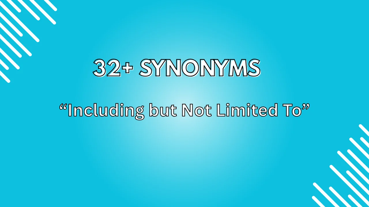 Including but Not Limited To