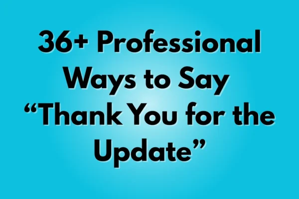 Thank You for the Update