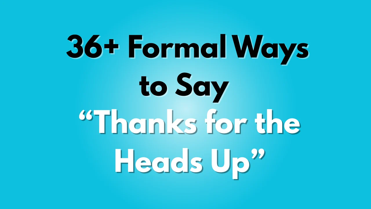 Thanks for the Heads Up