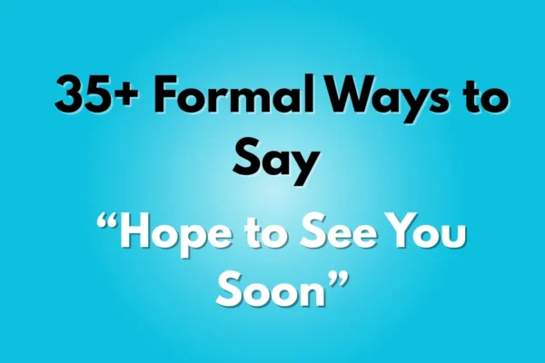 Hope to See You Soon