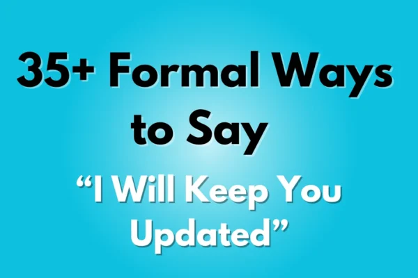 I Will Keep You Updated