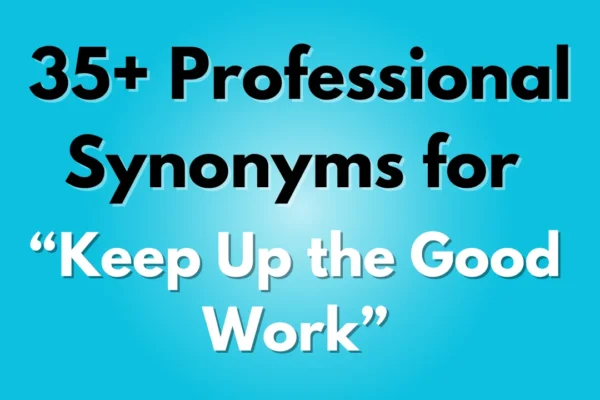 Keep Up the Good Work