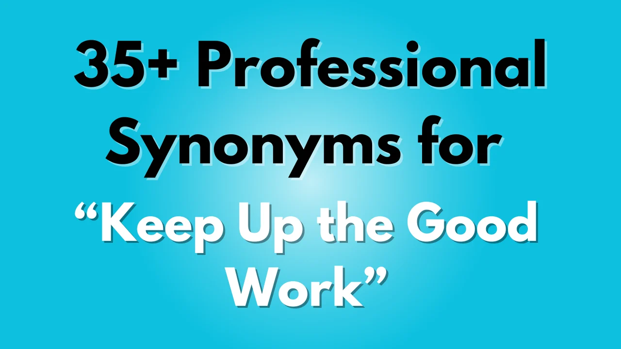 Keep Up the Good Work