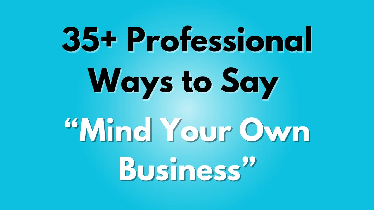 Mind Your Own Business