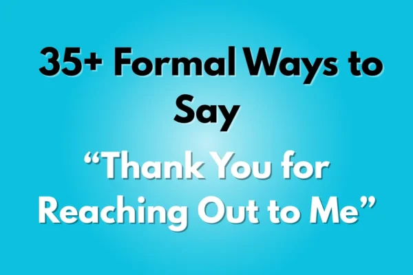 Thank You for Reaching Out to Me