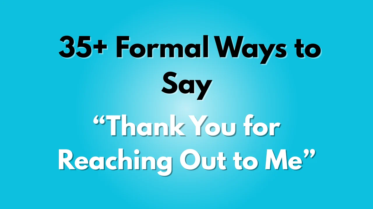 Thank You for Reaching Out to Me