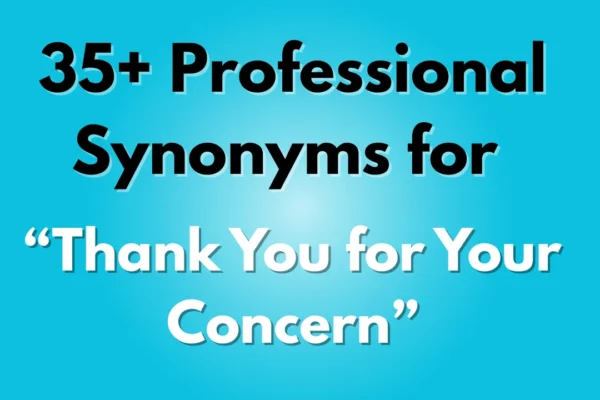 Thank You for Your Concern