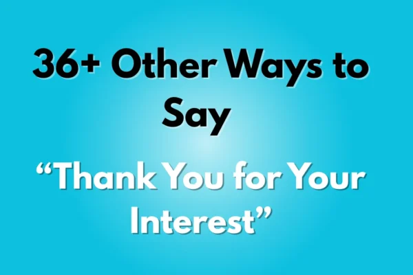 Thank You for Your Interest