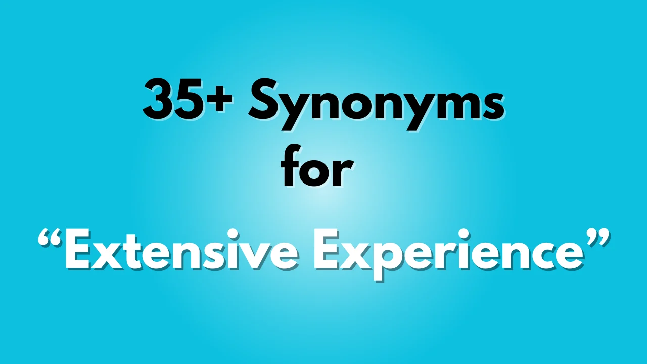 Extensive Experience