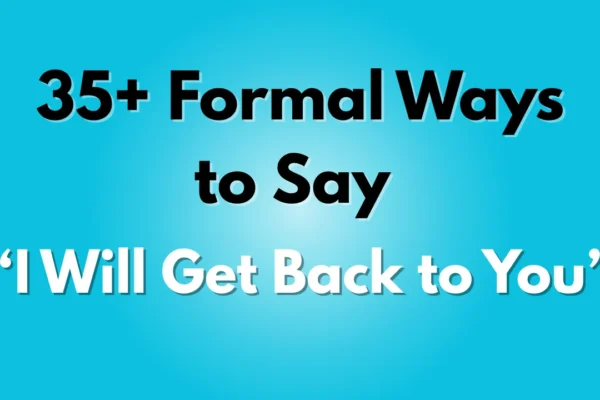 I Will Get Back to You