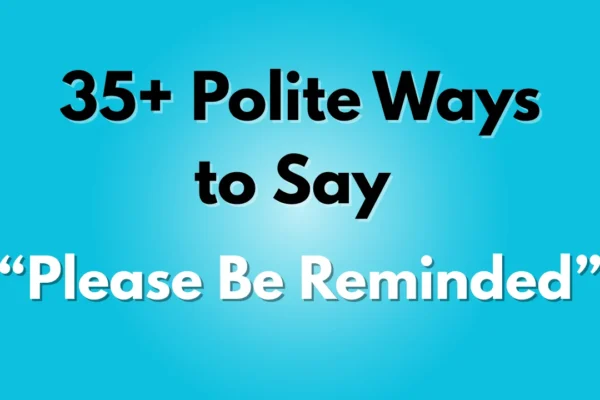 Please Be Reminded
