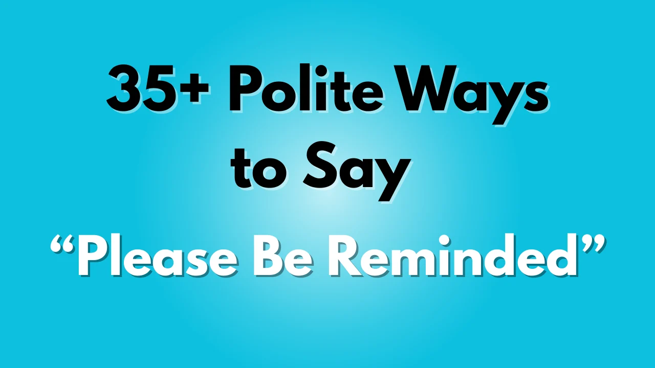 Please Be Reminded