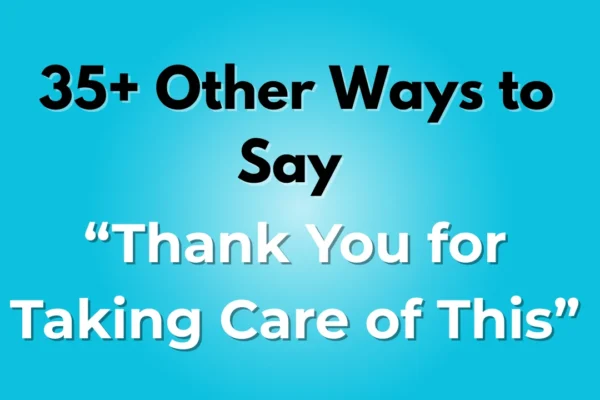 Thank You for Taking Care of This