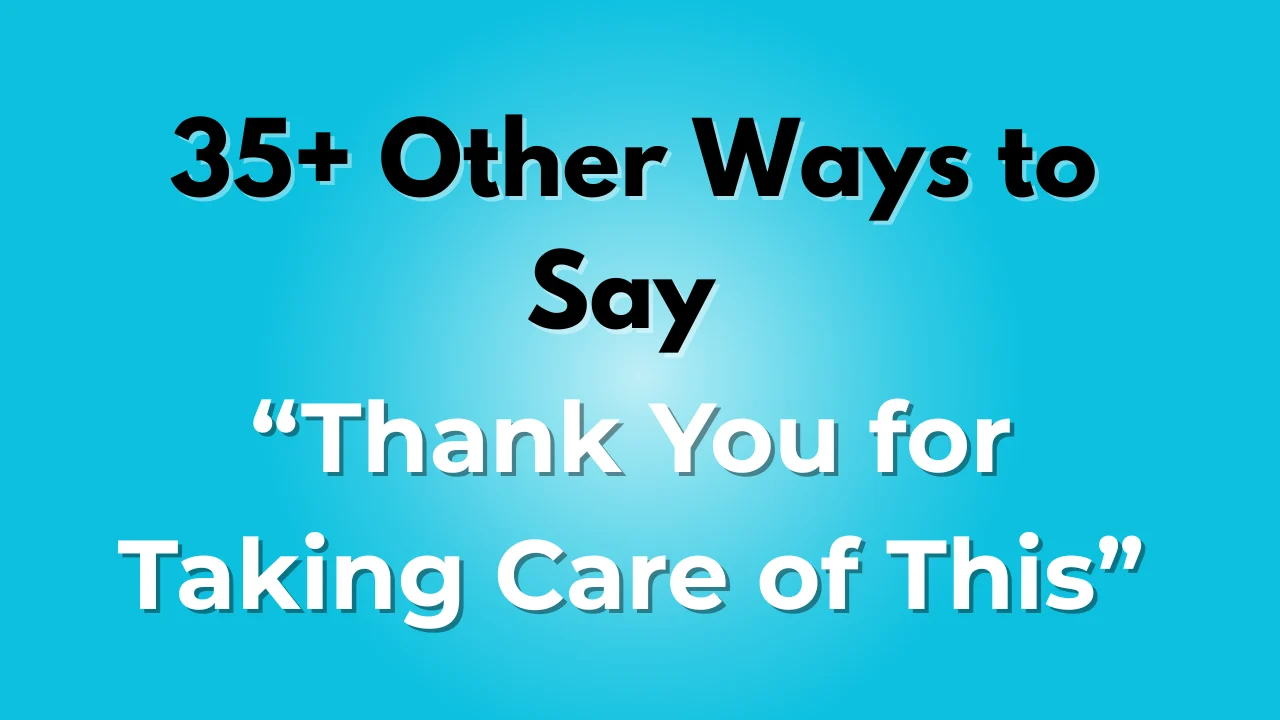 Thank You for Taking Care of This