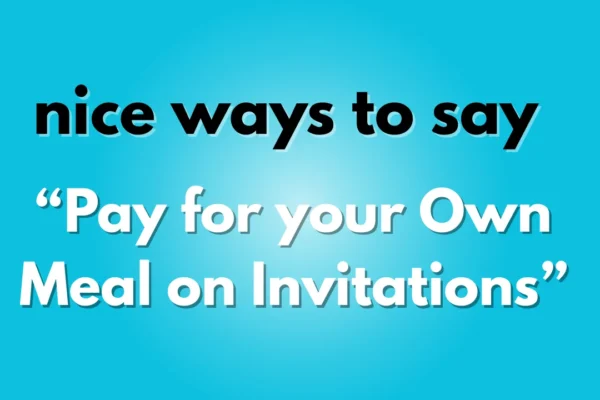 pay for your own meal on invitations