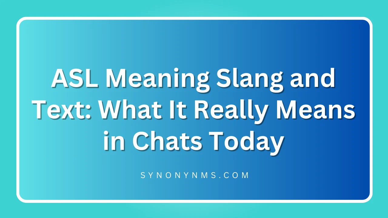 ASL Meaning Slang and Text