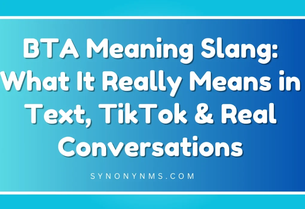 BTA Meaning Slang
