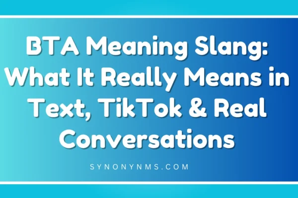 BTA Meaning Slang