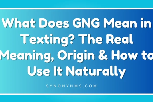 GNG Mean in Texting