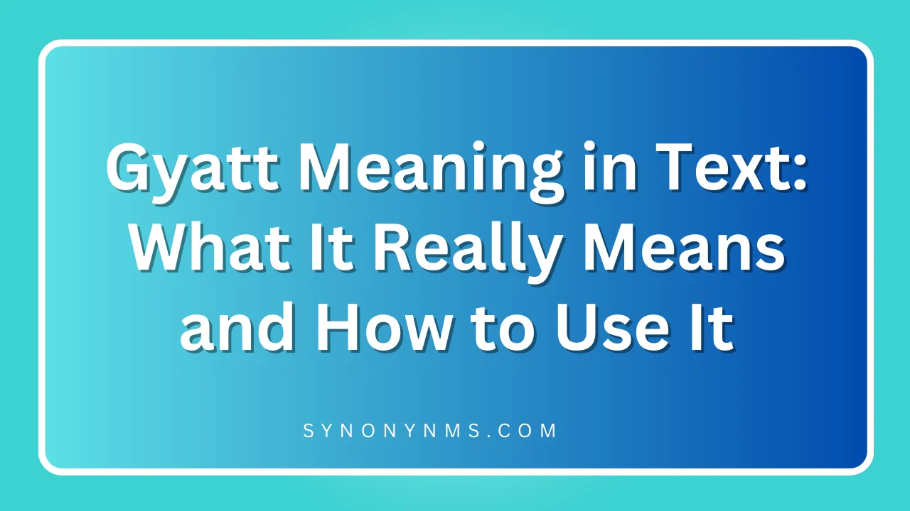 Gyatt Meaning in Text