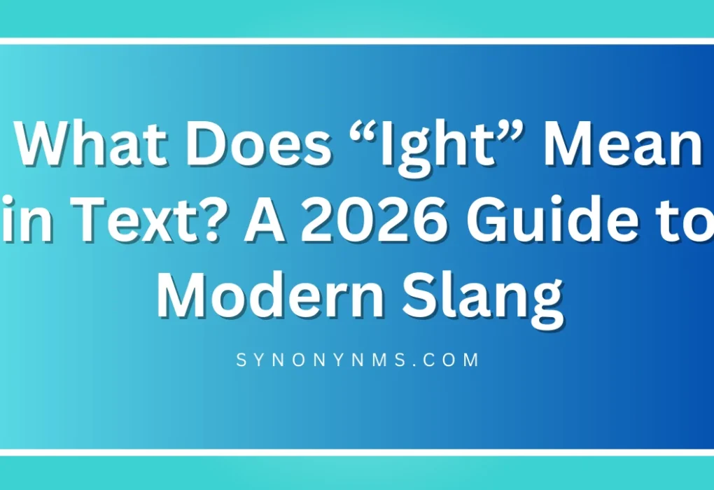 “Ight” Mean in Text