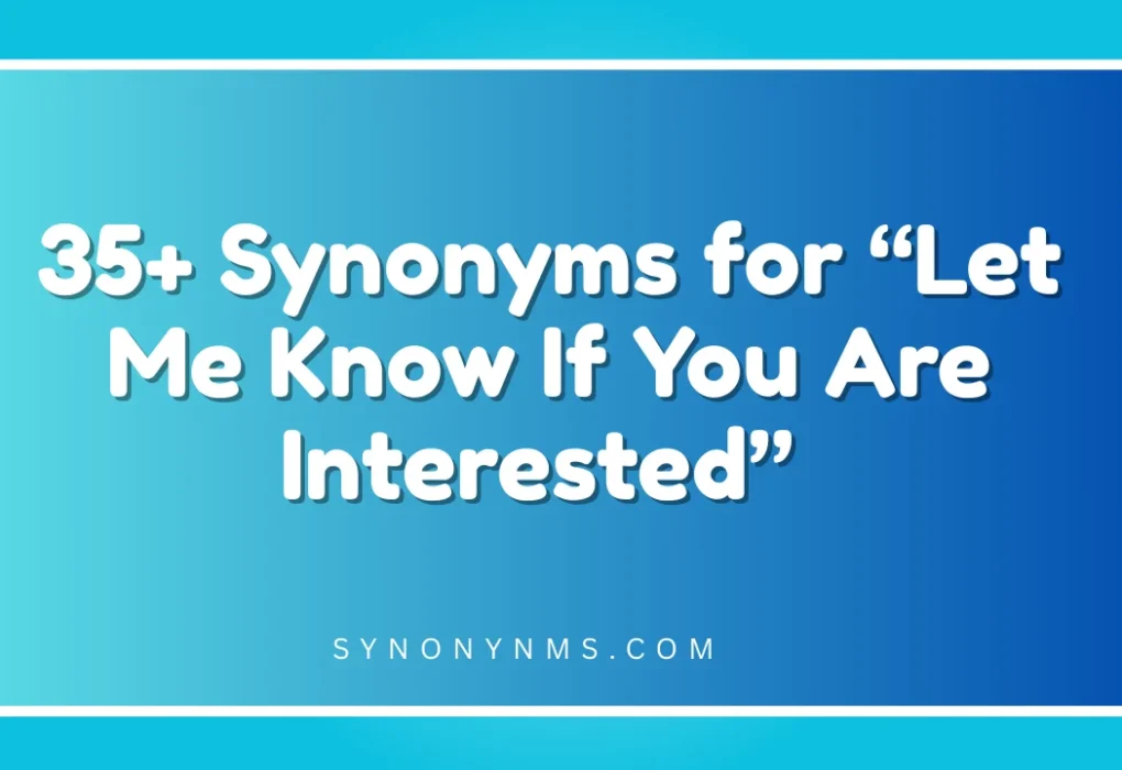 Let Me Know If You Are Interested