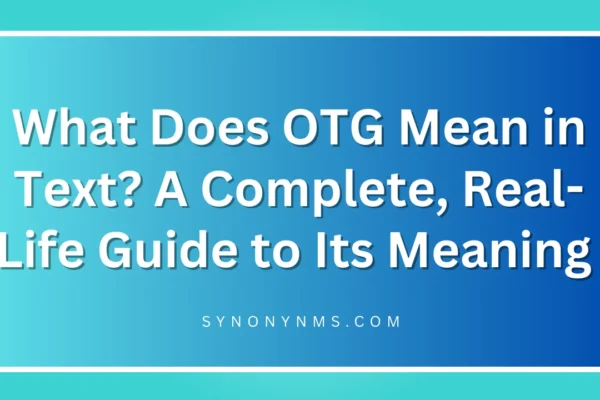 OTG Mean in Text