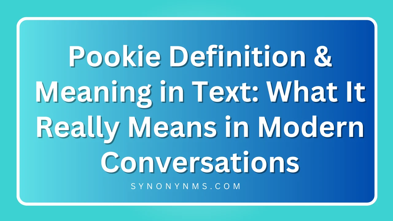 Pookie Definition & Meaning in Text
