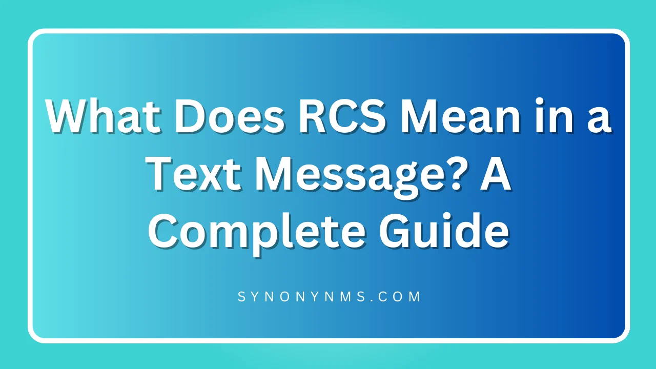 RCS Mean in a Text Message