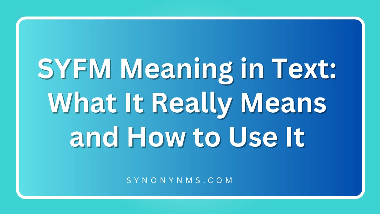 SYFM Meaning in Text
