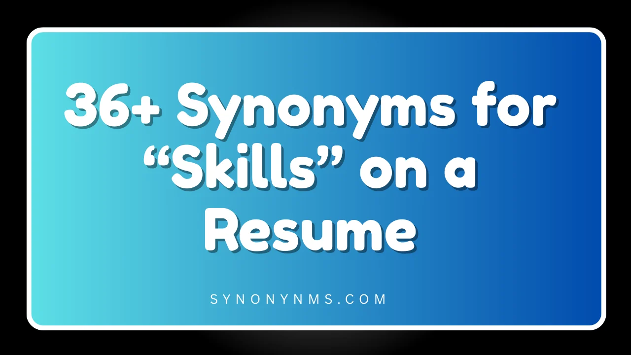 Synonyms for Skills on a Resume