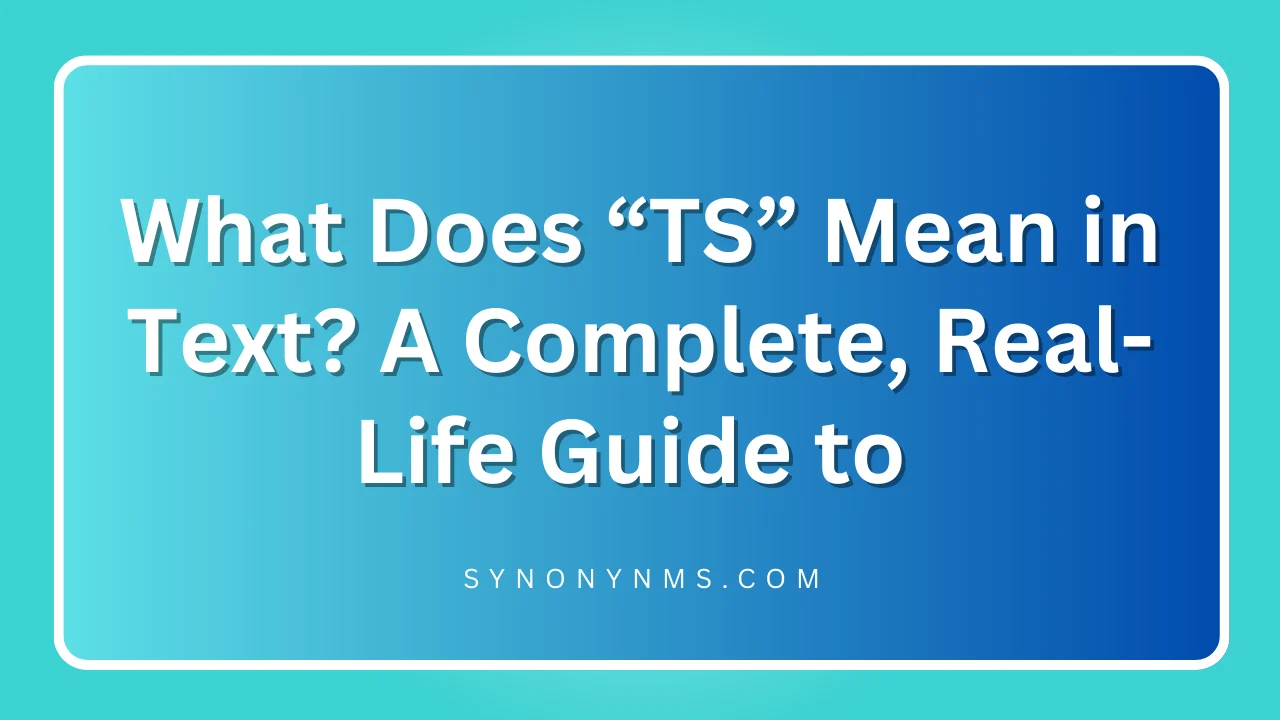 “TS” Mean in Text