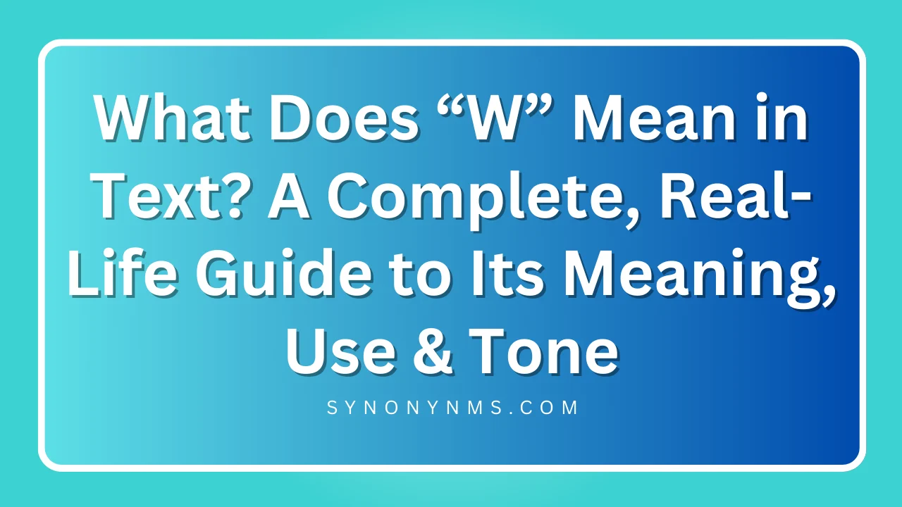 “W” Mean in Text