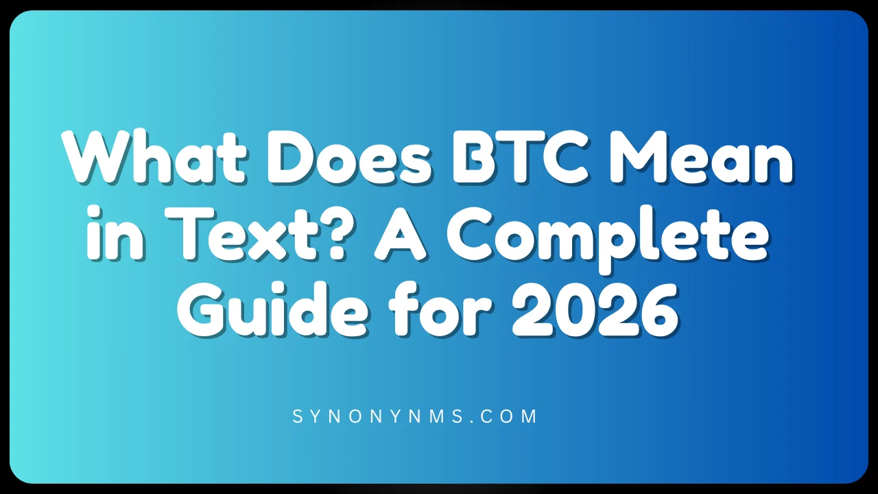 What Does BTC Mean in Text