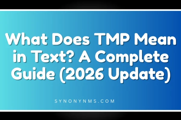 What Does TMP Mean in Text