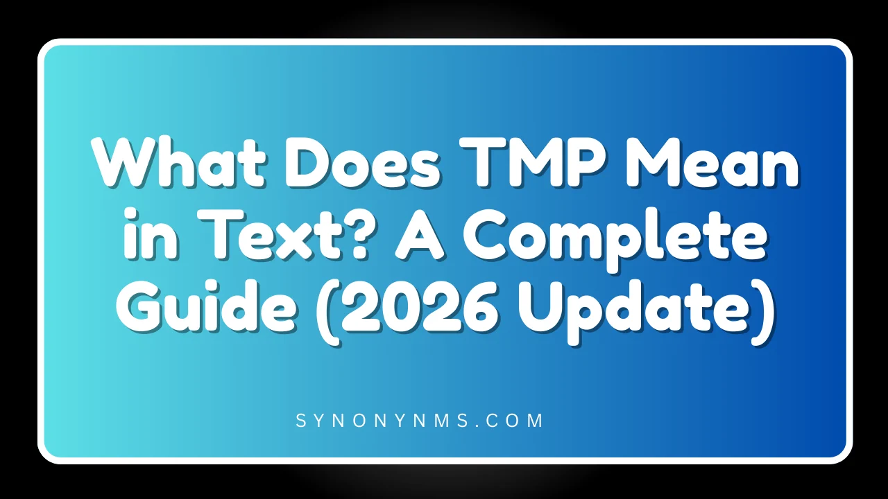 What Does TMP Mean in Text