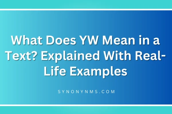 YW Mean in a Text
