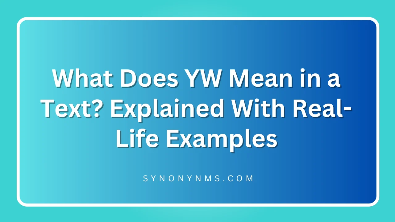 YW Mean in a Text