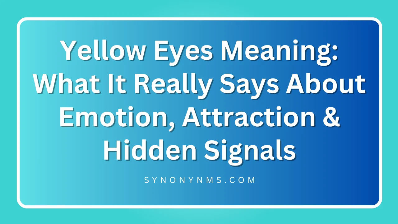 Yellow Eyes Meaning