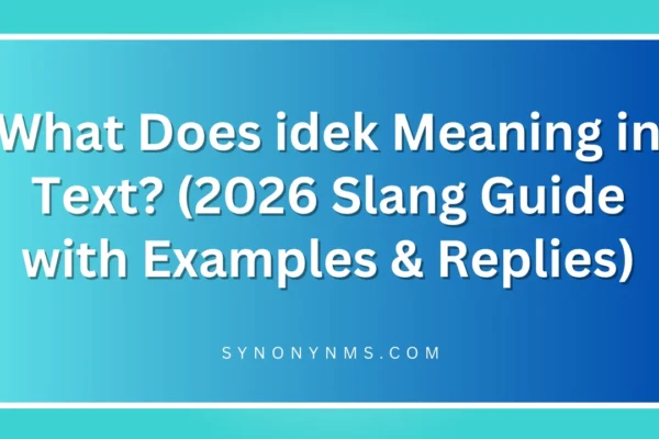 idek Meaning in Text