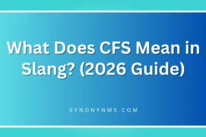 CFS Mean in Slang