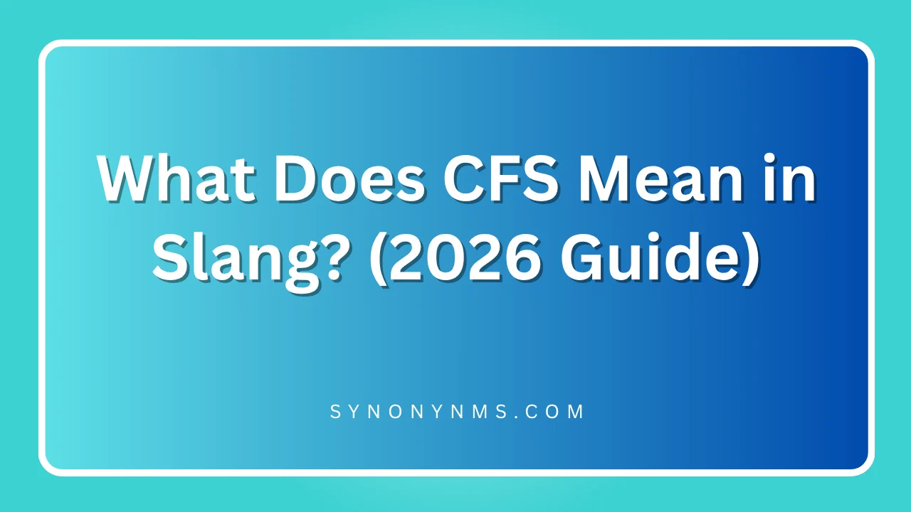 CFS Mean in Slang