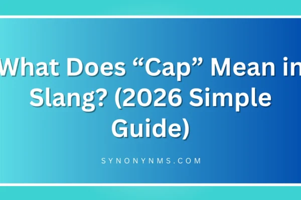 Cap Mean in Slang
